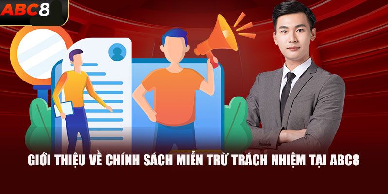 Khái niệm miễn trừ trách nhiệm tại nhà cái ABC8